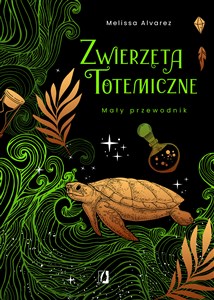 Zwierzęta totemiczne Mały przewodnik