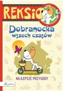 Reksio Dobranocka wszech czasów Najlepsze przygody dla przedszkolaków - Księgarnia UK