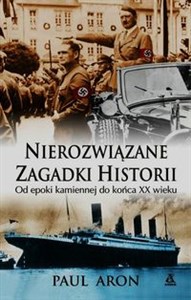 Nierozwiązane zagadki historii Od epoki kamiennej do końca XX wieku - Księgarnia Niemcy (DE)