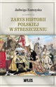 Zarys historii polskiej w streszczeniu - Jadwiga Zamoyska