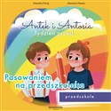 Antek i Antosia. Tydzień przed… Pasowaniem na przedszkolaka  - Klaudia Piróg, Marysia Panas