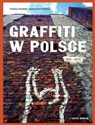 Graffiti w Polsce 1940-2010 - Tomasz Sikorski, Marcin Rutkiewicz