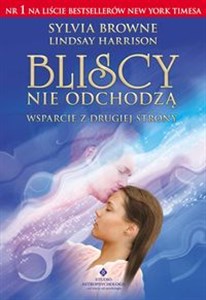 Bliscy nie odchodzą Wsparcie z drugiej strony