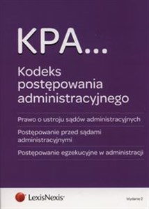 Kodeks postępowania administracyjnego Prawo o ustroju sądów administracyjnych Postępowanie przed sądami administracyjnymi