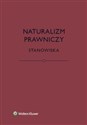 Naturalizm prawniczy Stanowiska - Bartosz Brożek, Katarzyna Eliasz, Łukasz Kurek, Jerzy Stelmach