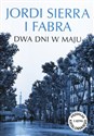 Dwa dni w maju - Jordi Sierra I Fabra