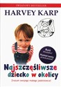 Najszczęśliwsze dziecko w okolicy - Harvey Karp, Paula Spencer