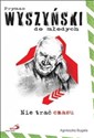 Nie trać czasu. Prymas Wyszyński do młodych - Agnieszka Bugała