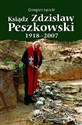 Ksiądz Zdzisław Peszkowski 1918-2007 Harcerz - Ułan - Kapłan