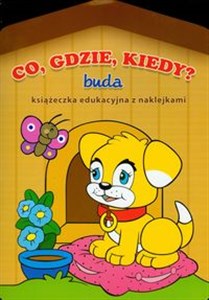 Co gdzie kiedy Buda Książeczka edukacyjna z naklejkami