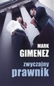 Zwyczajny prawnik - Mark Gimenez