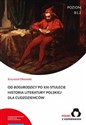 Od Bogurodzicy po XXI stulecie Historia Literatury polskiej dla cudzoziemców Poziom B1.2 - Krzysztof Obremski