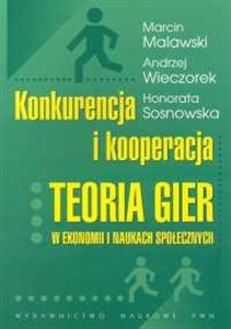 Konkurencja i kooperacja Teoria gier w ekonomii i naukach społecznych - Księgarnia Niemcy (DE)