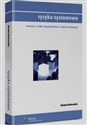 Ryzyko systemowe charakter i źródła indywidualizacji w sektorze bankowym - Renata Karkowska