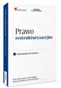 Prawo restrukturyzacyjne Komentarz do ustawy - Piotr Zimmerman, Patryk Filipiak, Bartosz Sierakowski, Anna Michalska