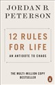 12 Rules for Life An Antidote to Chaos - Jordan B. Peterson
