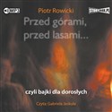 [Audiobook] Przed górami, przed lasami... czyli bajki dla dorosłych