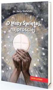 O Mszy Świętej najprościej