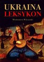 Ukraina Leksykon - Włodzimierz Wilczyński