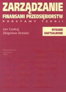 Zarządzanie finansami przedsiębiorstw Podstawy teorii