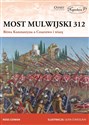 Most Mulwijski 312 Bitwa Konstantyna o Cesarstwo i wiarę - Cowan Ross