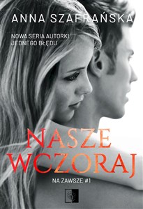 Nasze wczoraj Tom 1