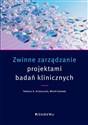 Zwinne zarządzanie projektami badań klinicznych  - Tadeusz A. Grzeszczyk, Marek Zawada