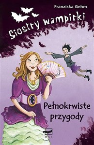 Siostry wampirki Pełnokrwiste przygody