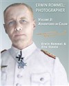 Erwin Rommel Photographer Vol. 3, Adventures in Color