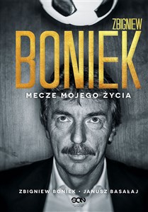 Zbigniew Boniek Mecze mojego życia - Księgarnia Niemcy (DE)