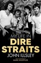 My Life in Dire Straits - John Illsley