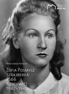 Zofia Posmysz Szrajberka 7566 Auschwitz 1942-1945 - Księgarnia UK