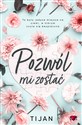 Pozwól mi zostać - Tijan