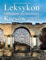 Leksykon zabytków architektury Kresów południowo-wschodnich - Magda Osip-Pokrywka, Mirek Osip-Pokrywka