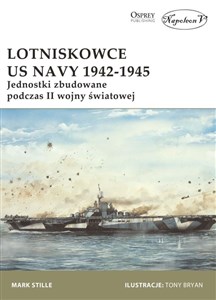 Lotniskowce US Navy 1942-1945 Jednostki zbudowane podczas II wojny światowej