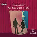 [Audiobook] Nie rób scen, Flora - Martyna Pustelnik