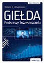 Giełda. Podstawy inwestowania. Wydanie III zaktualizowane - Zaremba Adam