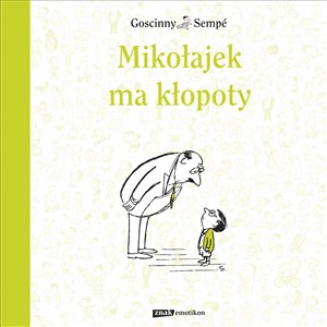 Mikołajek ma kłopoty - Księgarnia UK