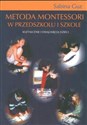 Metoda Montessori w przedszkolu i szkole - Sabina Guz