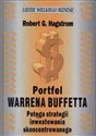 Portfel Warrena Buffetta   Potęga strategii inwestowania skoncentrowanego - Robert G. Hagstrom