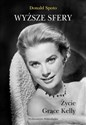 Wyższe sfery Życie Grace Kelly