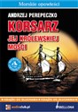 [Audiobook] Korsarz jej królewskiej mości - Andrzej Perepeczko