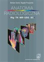 Anatomia radiologiczna RTG, TK, MR, USG, SC