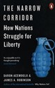 The Narrow Corridor How Nations Struggle for Liberty