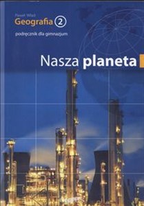 Geografia 2 Podręcznik Nasza Planeta Gimnazjum