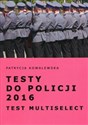 Testy do Policji 2016 Test Multiselect - Patrycja Kowalewska