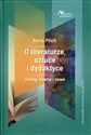 O literaturze, sztuce i dydaktyce Dialogi dawne i nowe - Anna Pilch