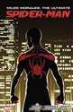 Miles Morales: Ultimate Spider-Man Ultimate Collection Book 3 - Brian Michael Bendis, David Marquez