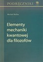 Elementy mechaniki kwantowej dla filozofów