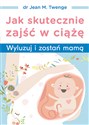 Jak skutecznie zajść w ciążę - Jean M. Twenge